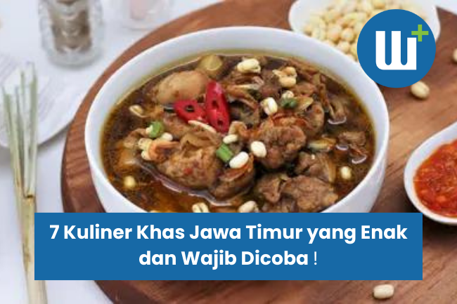 7 Kuliner Khas Jawa Timur yang Enak dan Wajib Dicoba !